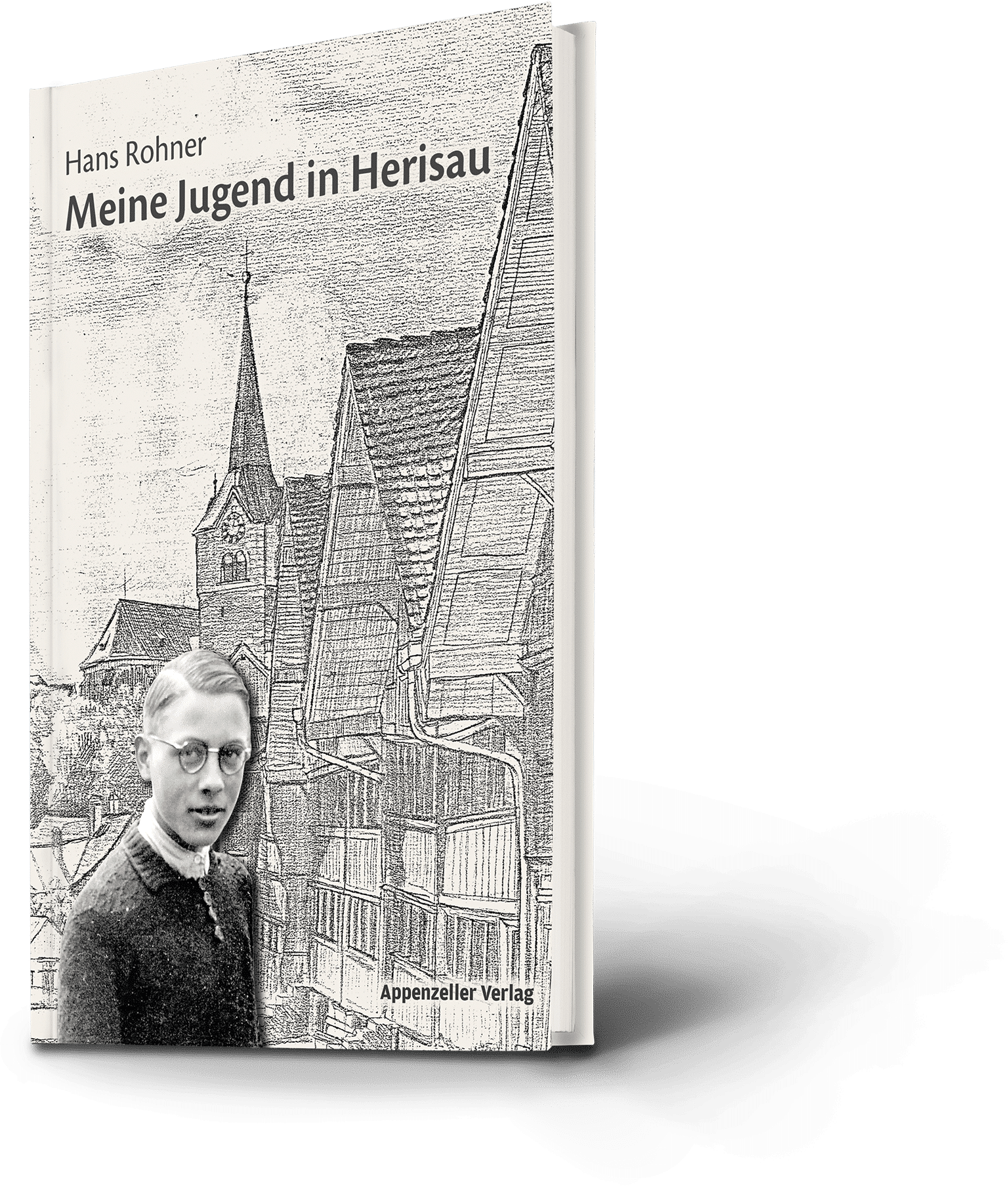 Hans Rohner: Meine Jugend in Herisau
