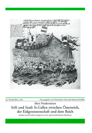 Stift und Stadt St. Gallen zwischen Österreich. der Eidgenossenschaft und dem Re