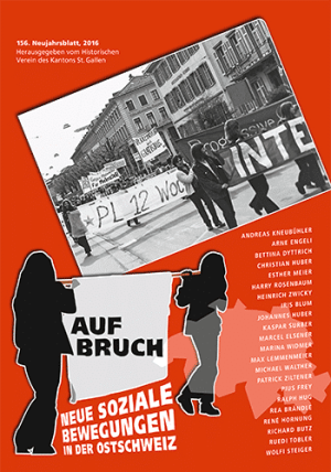 Aufbruch - Neue soziale Bewegungen in der Ostschweiz