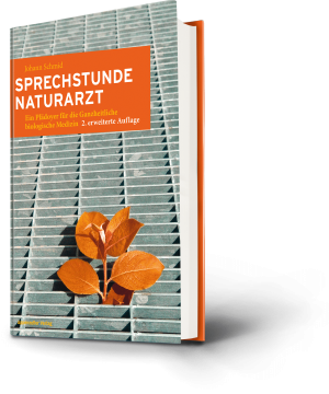 Johann Schmid: Sprechstunde Naturarzt. Ein Plädoyer für die Ganzheitliche biologische Medizin