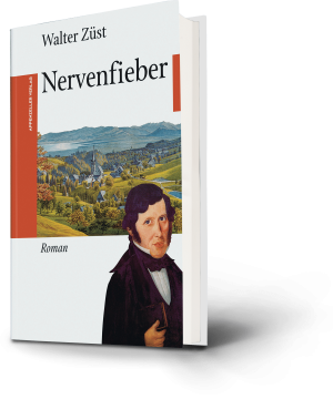 Walter Züst: Nervenfieber