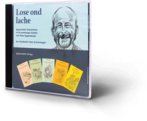 Lose ond lache. Appenzeller Geschichten im Kurzenberger Dialekt von Peter Eggenberger. CD. Hörbuch