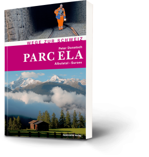 Peter Donatsch: Parc Ela. Albulatal - Surses