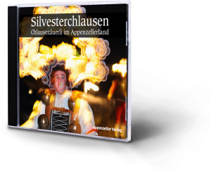 Silvesterchlausen CD. Chlausezäuerli im Appenzellerland