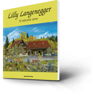 Lilly Langenegger. 70 lebhafte Jahre