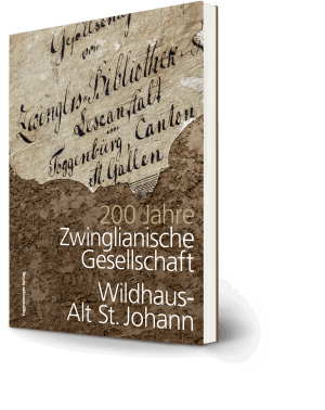 200 Jahre Zwinglianische Gesellschaft Wildhaus Alt St.Johann